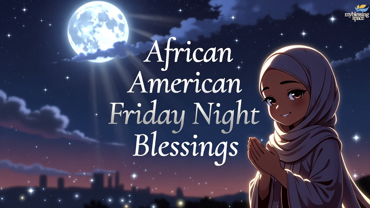 150+ African American Friday Blessings, Quotes, Prayers, Images & GIFs