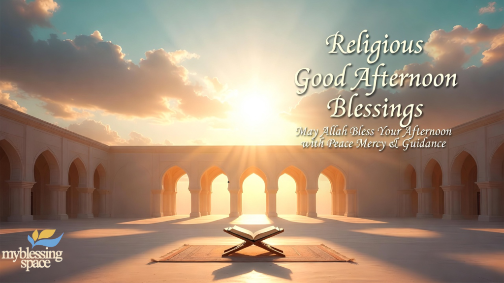  Good Afternoon Blessings