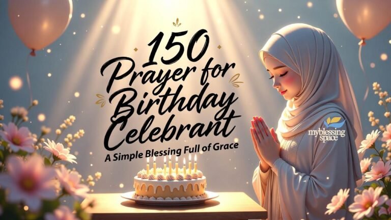 150 Prayer for Birthday Celebrant A Simple Blessing Full of Grace”