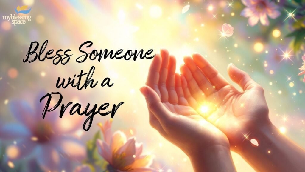 Bless Someone with a Prayer”