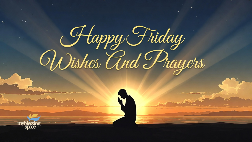 Friday Blessings and Prayer