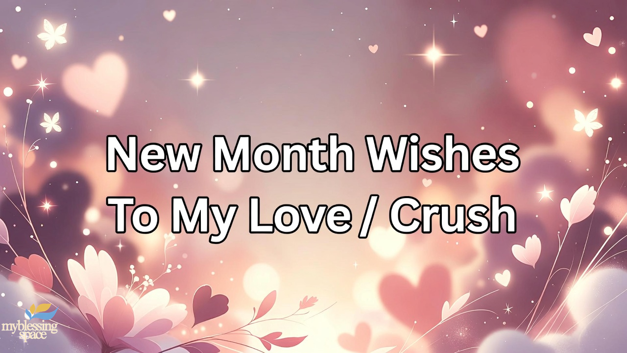 100 Sweet New Month Wishes To My Love / Crush
