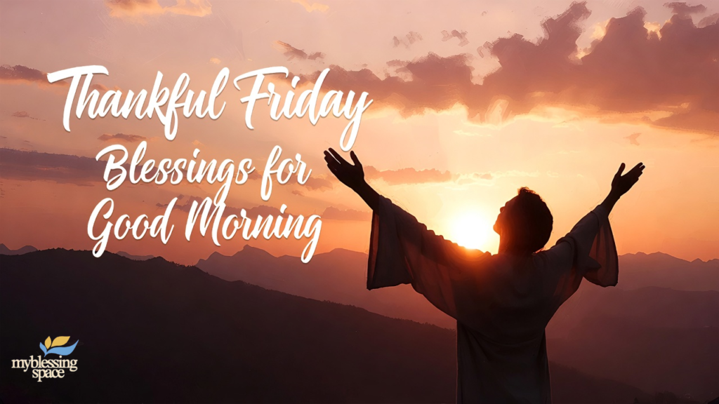Friday Blessings and Prayer