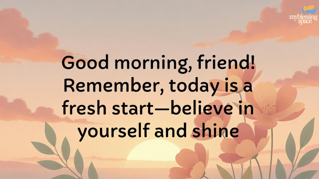 Good Morning Messages for a Friend