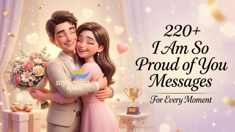 I Am So Proud of You Message