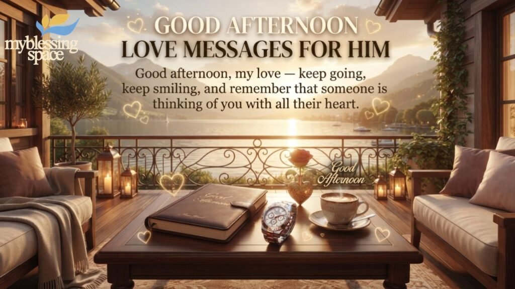 Good Afternoon Love Messages